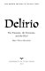 Delirio--the fantastic, the demonic, and the reél : the buried history of Nuevo León /