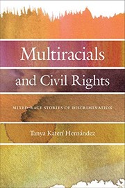 Multiracials and civil rights : mixed-race stories of discrimination /