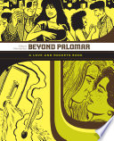 Beyond Palomar : a love and rockets book /