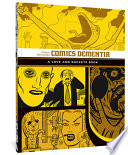 Comics dementia : a Love and Rockets book /