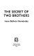 The secret of two brothers /