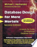 Database design for mere mortals : a hands-on guide to relational database design /