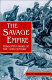 The savage empire : wars of the 19th century /