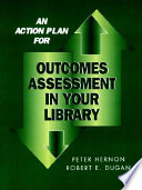 An action plan for outcomes assessment in your library /