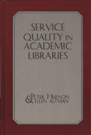 Service quality in academic libraries /