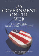 U.S. government on the Web : getting the information you need /