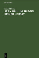 Jean Paul im Spiegel seiner Heimat : Festgabe zum 100.Todestag des Dichters /