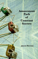 Amusement park of constant sorrow /