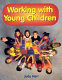 Working with young children /