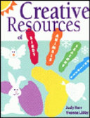 Creative resources of birds, animals, seasons, and holidays /