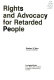 Rights and advocacy for retarded people /