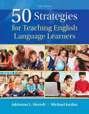 50 strategies for teaching English language learners /