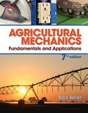 Agricultural mechanics : fundamentals and applications /