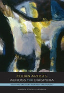 Cuban artists across the diaspora : setting the tent against the house /