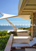 Carlos Herrera : the architecture lines, light, and luxury /