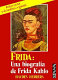 Frida : una biografía de Frida Kahlo /
