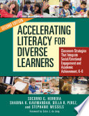 Accelerating literacy for diverse learners : classroom strategies that integrate social/emotional engagement and academic achievement., K-8 /