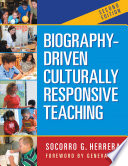 Biography-driven culturally responsive teaching /