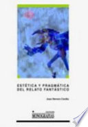 Estética y pragmática del relato fantástico : la estrategias narrativas y la cooperación interpretativa del lector /