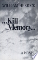 Kill memory : a novel /