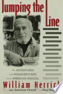 Jumping the line : the adventures and misadventures of an American radical /