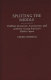 Splitting the middle : political alienation, acquiescence, and activism among America's middle layers /