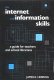 The Internet and information skills : a guide for teachers and school librarians /
