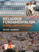 Religious fundamentalism : global, local and personal /