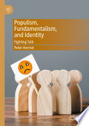 Populism, Fundamentalism, and Identity : Fighting Talk /