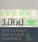 1000 restaurant, bar, and café graphics : from signage to logos and everything in between /