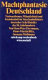 Machtphantasie Deutschland : Nationalismus, Männlichkeit und Fremdenhass im Vaterlandsdiskurs deutscher Schriftsteller des 18. Jahrhunderts /