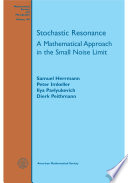 Stochastic resonance : a mathematical approach in the small noise limit /