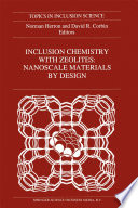 Inclusion Chemistry with Zeolites: Nanoscale Materials by Design /
