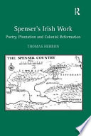 Spenser's Irish work : poetry, plantation and colonial reformation /