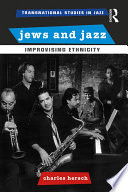 Jews and jazz : improvising ethnicity /