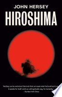 Hiroshima : a new edition with a final chapter written forty years after the explosion /