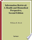 Information retrieval : a health and biomedical perspective /