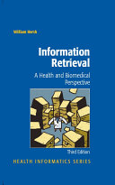 Information retrieval : a health and biomedical perspective /