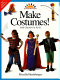 Make costumes! : for creative play /