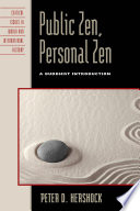 Public Zen, personal Zen : a Buddhist introduction /