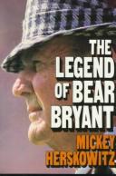 The legend of Bear Bryant /