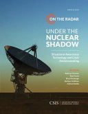 Under the nuclear shadow : situational awareness technology and crisis decisionmaking /