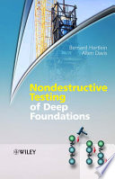 Nondestructive testing of deep foundations /