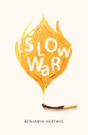 Slow war /