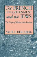 The French Enlightenment and the Jews : the origins of modern anti-Semitism /