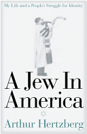 A Jew in America : my life and a people's struggle for identity /