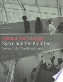 Space and the architect : lessons in architecture 2 /