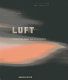 Air : unity of art and science = Luft : einheit von Kunst and Wissenschaft /