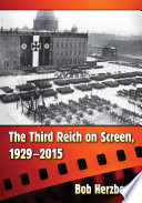 The Third Reich on screen, 1929-2015 /