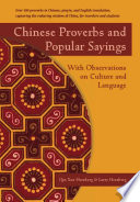 Chinese proverbs and popular sayings : with observations on culture and language /